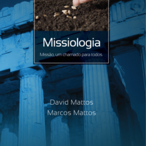 22 - Missiologia - Missão, um chamado para todos