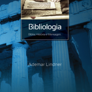 24 - Bibliologia - Bíblia, História e Mensagem