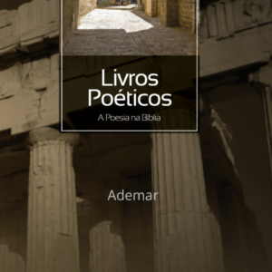 12 - Livros Poéticos - A Poesia na Bíblia